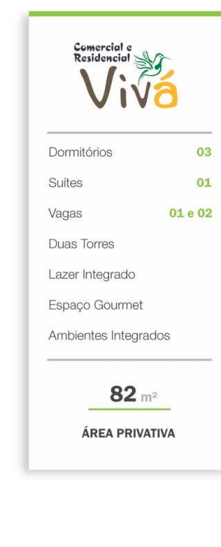 CARACTERÍSTICAS
• 3 Dormitórios (Sendo 1 Suíte)
• Varanda Gourmet
• Ambientes Integrados
• Ventilação e Iluminação naturais
• Janelas com esquadrias de alumíni
• Persiana automatizadas
• Laje técnica
• Pé Direito Alto (2,70 metros)
• Porta com sistema antiruídos
• Infraestrutura para Ar Condicionado
• Infraestrutura para Água Quente
• 02 Vagas de Garagem
• 2 Elevadores
ÁREA DE LAZER
• Cinze Club, Brinquedoteca, Playground
• Piscina Adulto e Piscina Infantil, Jardim Suspenso
• Academia, Pista de Caminhada e Espaço Fitness
• Salão de Jogos e Quadra Poliesportiva
• Espaço Gourmet e Salão de Festas com Terraço